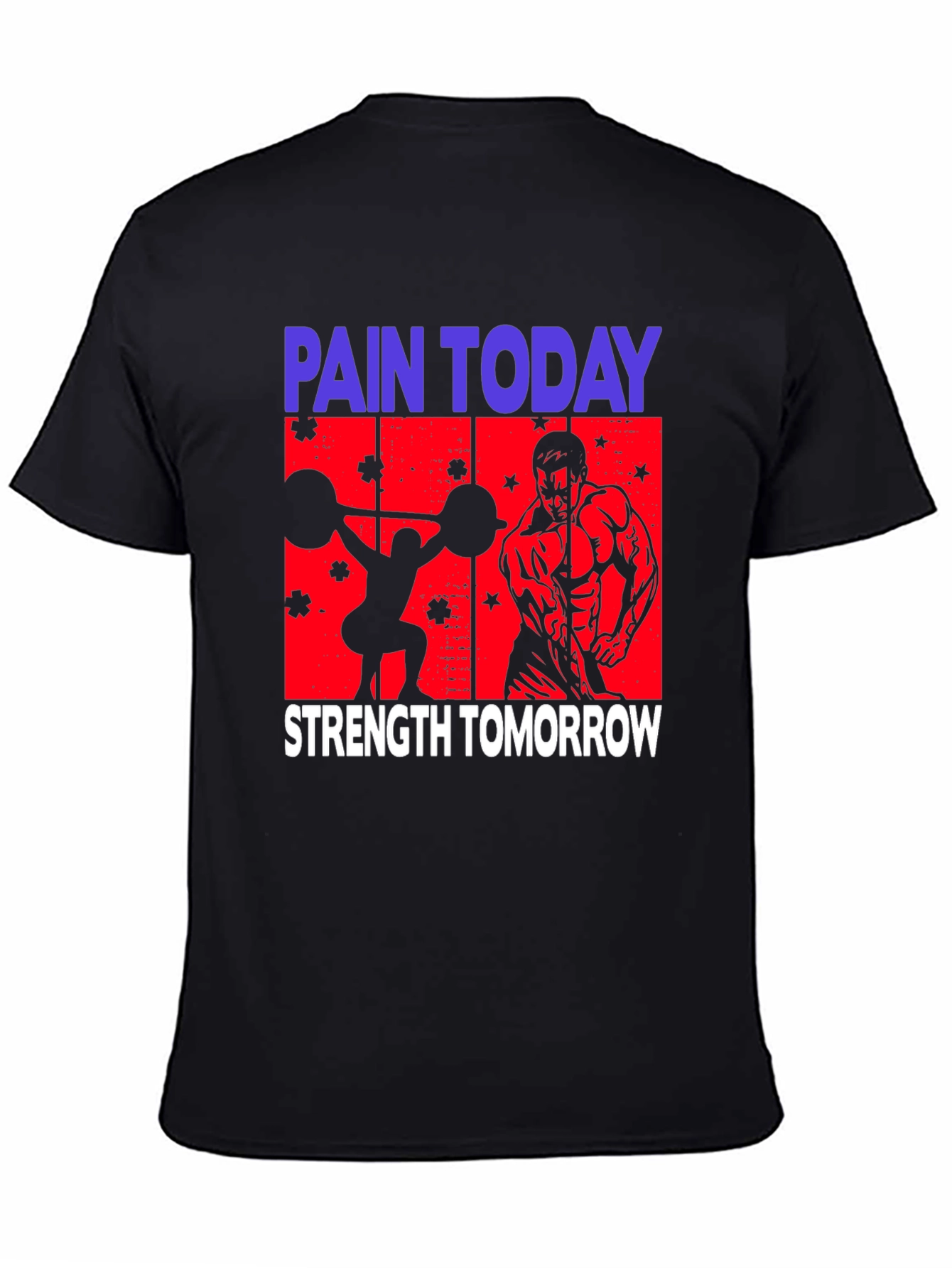 Pain Today Strength Tomorrow Graphic Tee