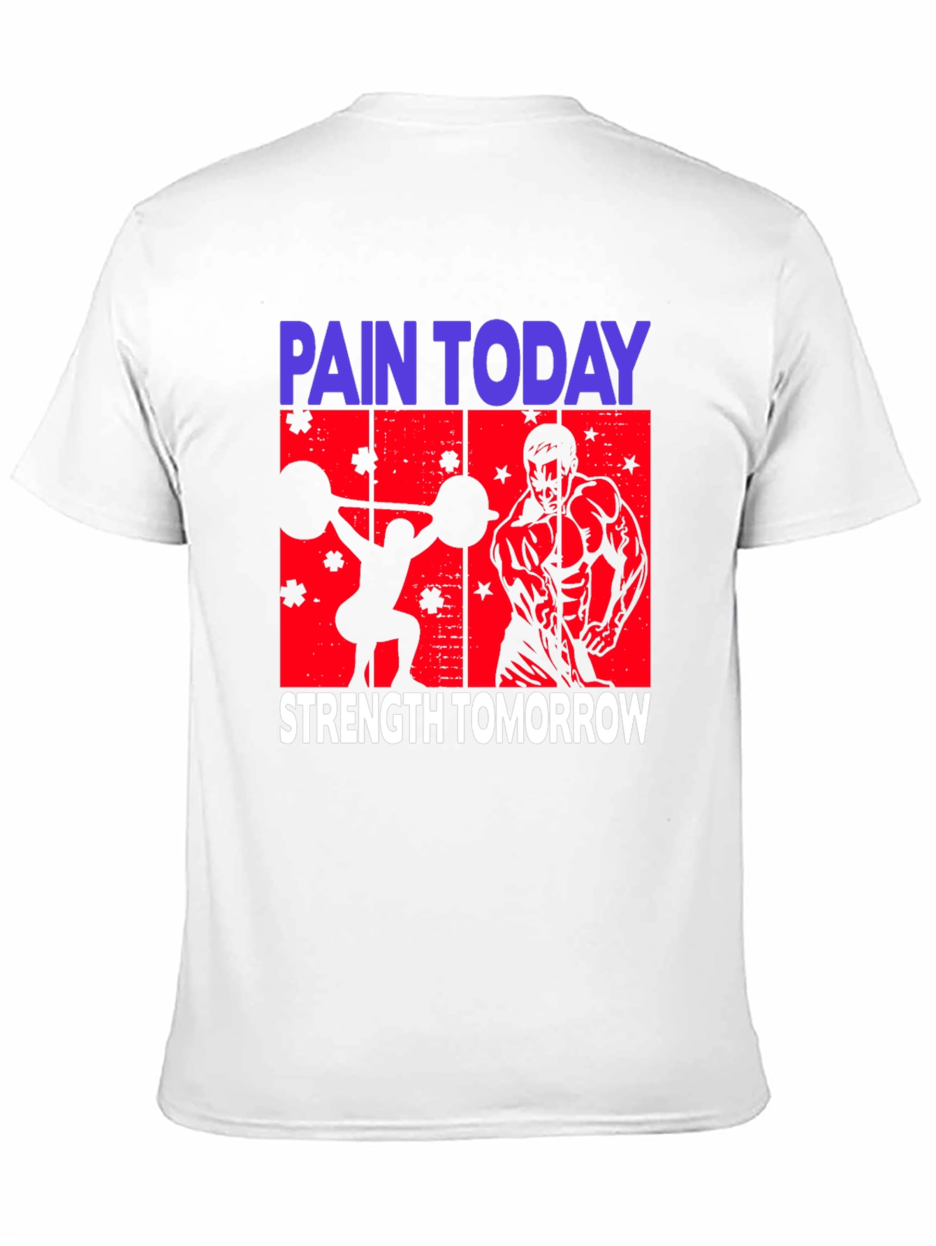 Pain Today Strength Tomorrow Graphic Tee