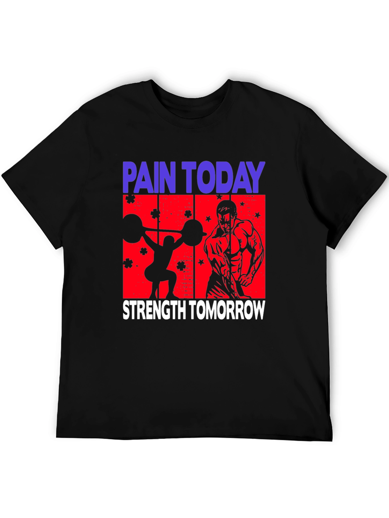 Pain Today Strength Tomorrow Graphic Tee