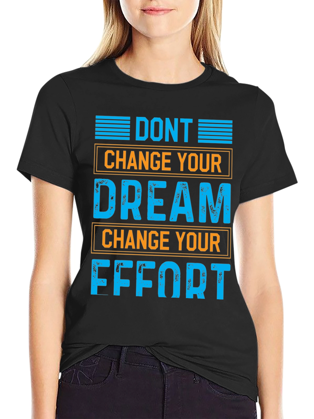 Motivational Graphic T-Shirt: Dont Change Your Dream