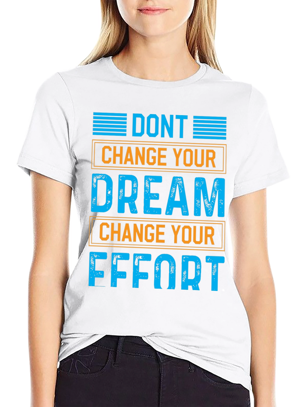 Motivational Graphic T-Shirt: Dont Change Your Dream