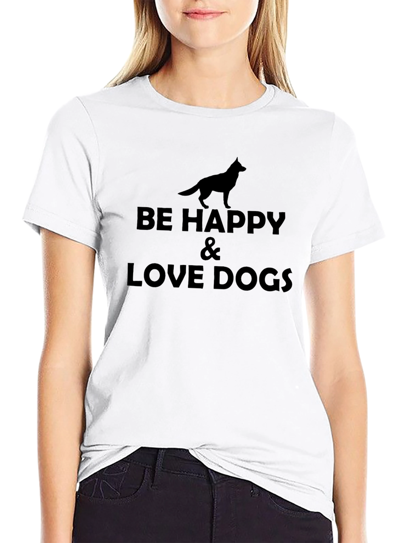 Be Happy & Love Dogs Graphic T-Shirt