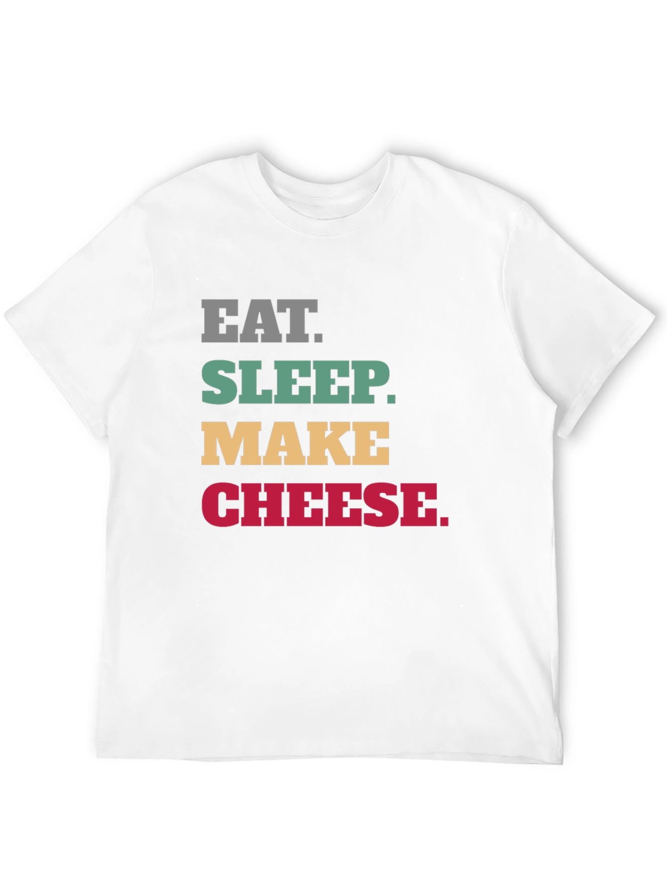 Eat Sleep Make Cheese T-Shirt - Funny Cheese Lover Tee