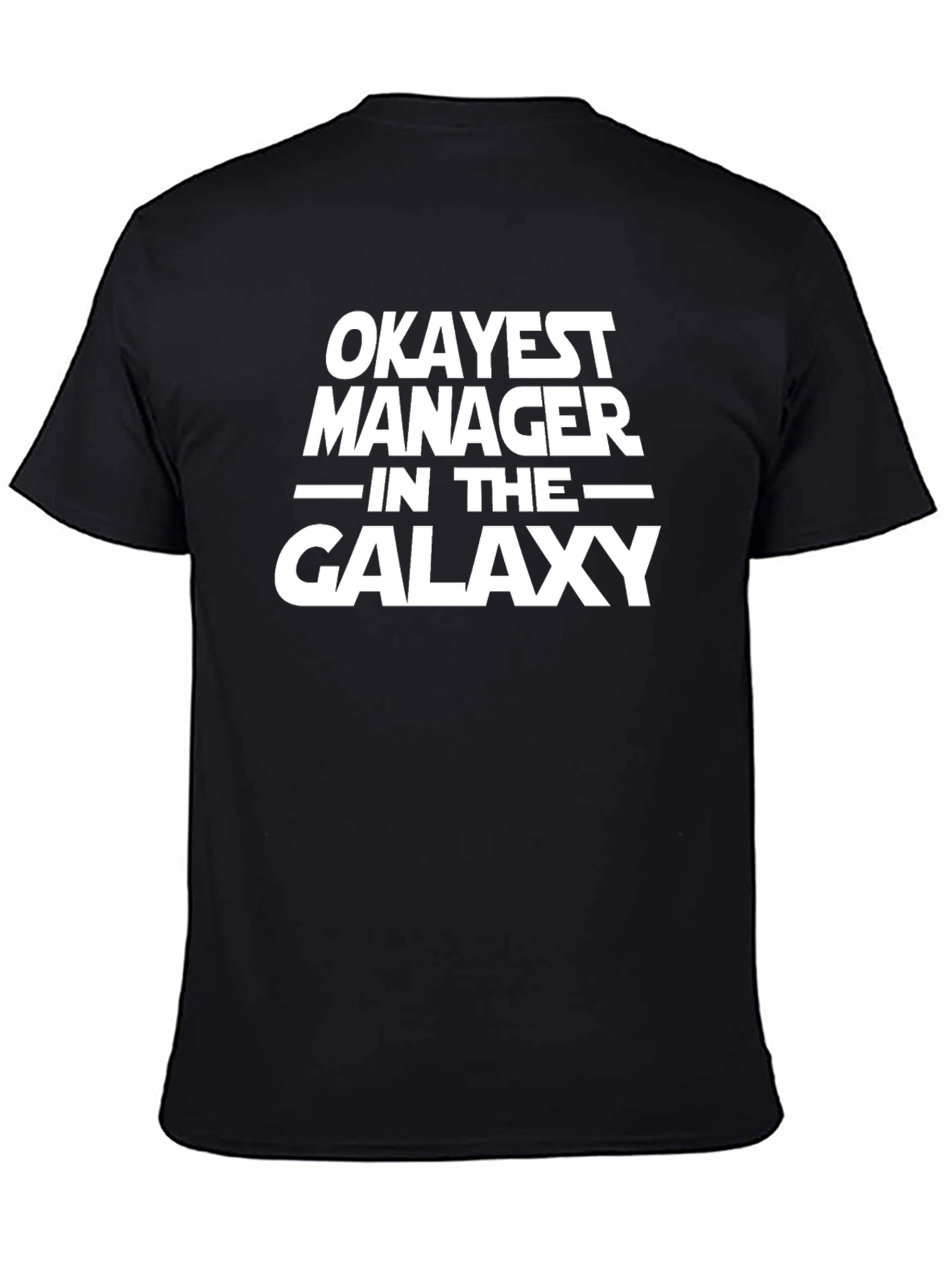 Okayest Manager in the Galaxy T-Shirt - Funny Novelty Tee
