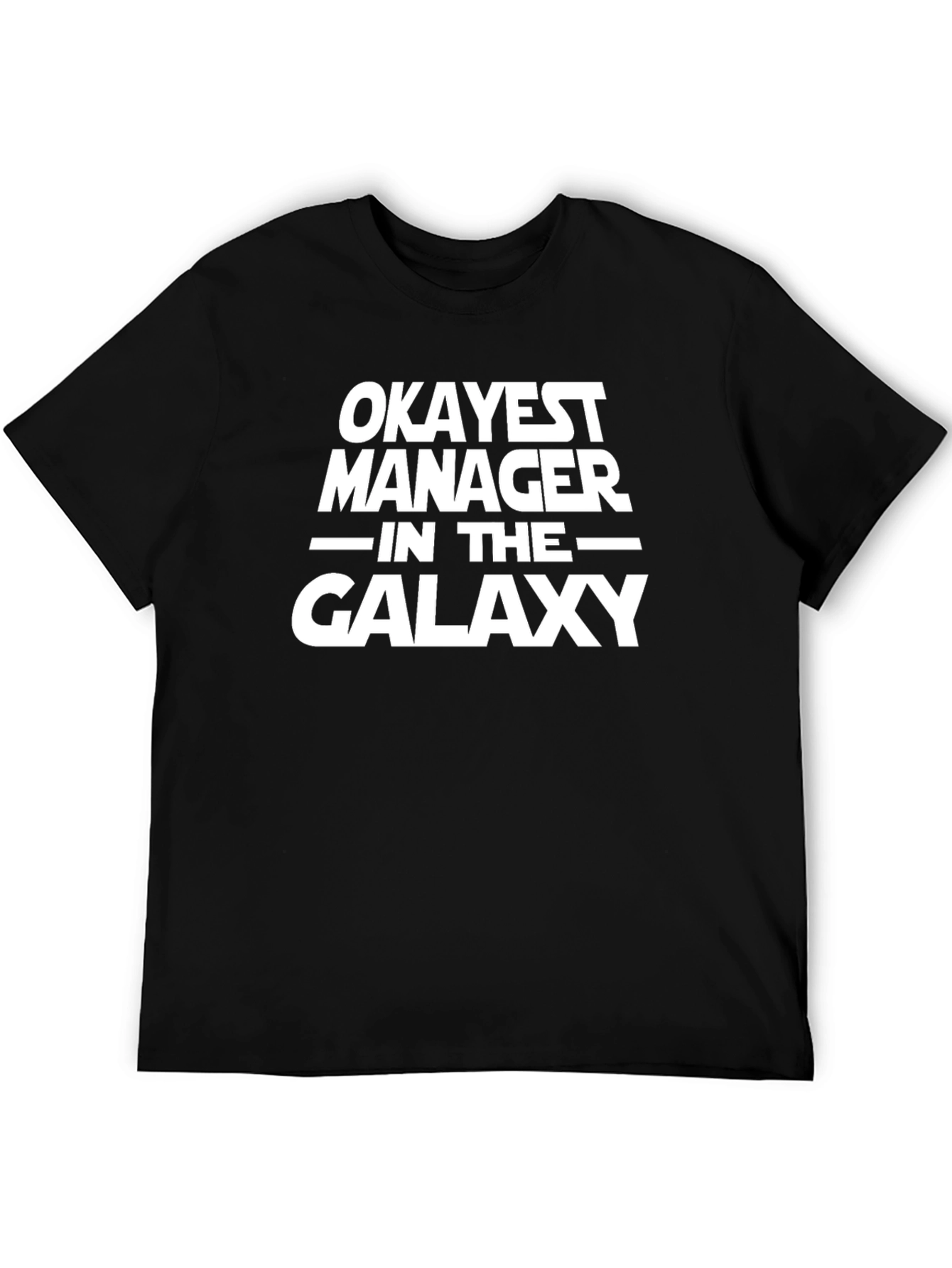 Okayest Manager in the Galaxy T-Shirt - Funny Novelty Tee