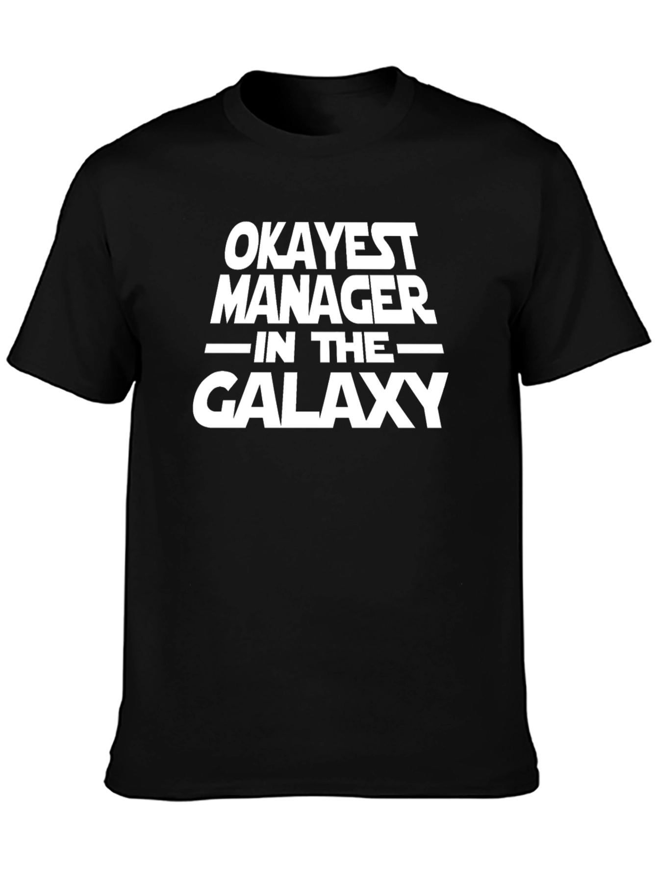 Okayest Manager in the Galaxy T-Shirt - Funny Novelty Tee
