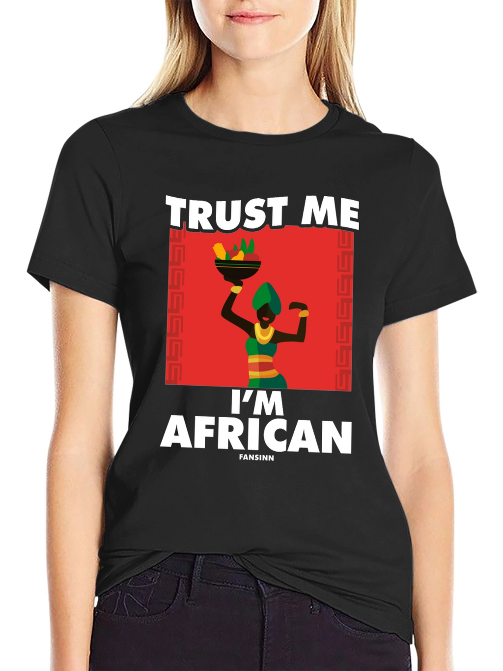 Trust Me Im African T-Shirt