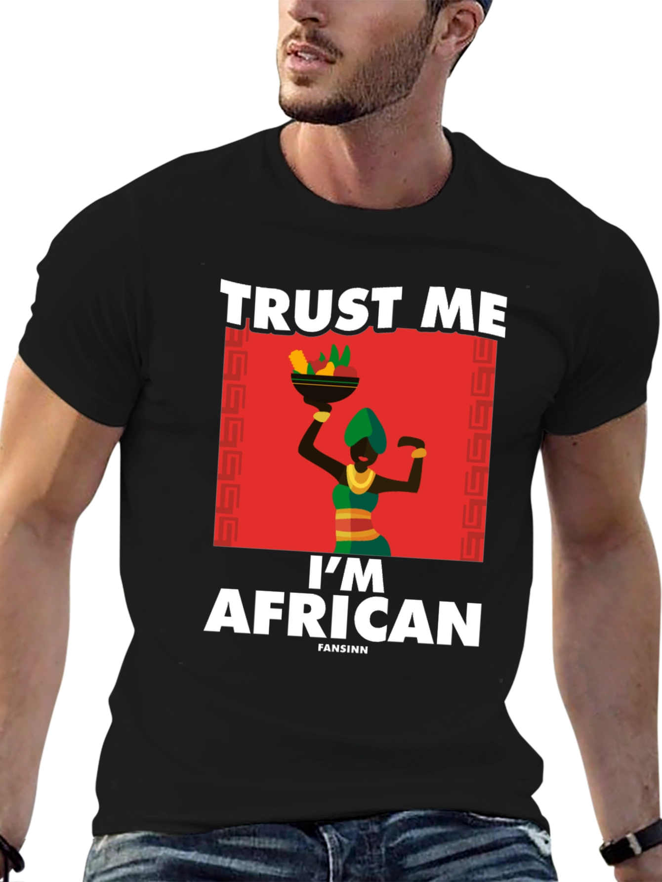 Trust Me Im African T-Shirt