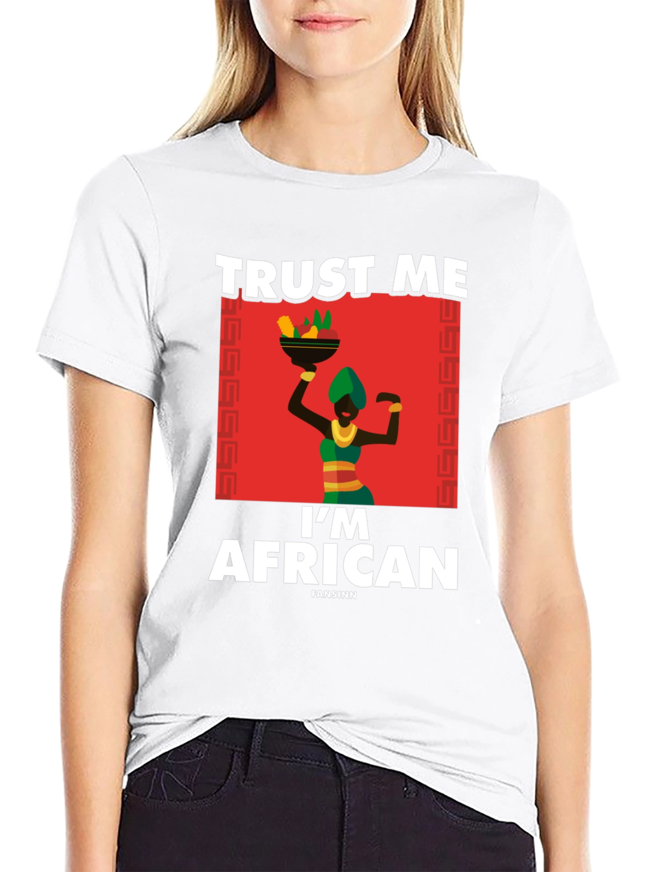 Trust Me Im African T-Shirt