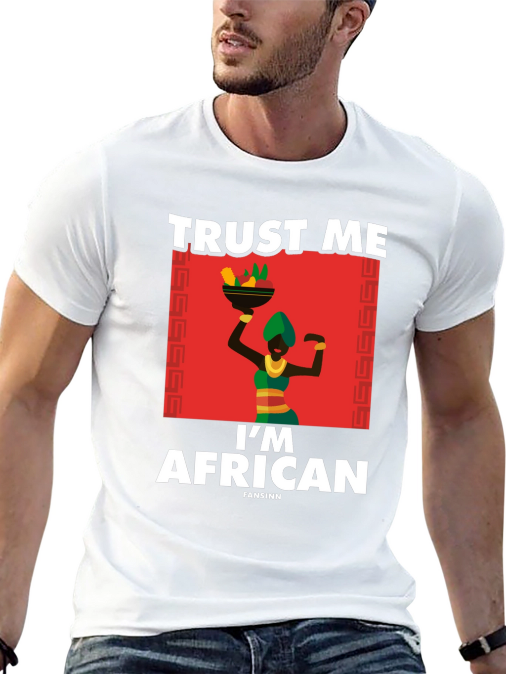 Trust Me Im African T-Shirt