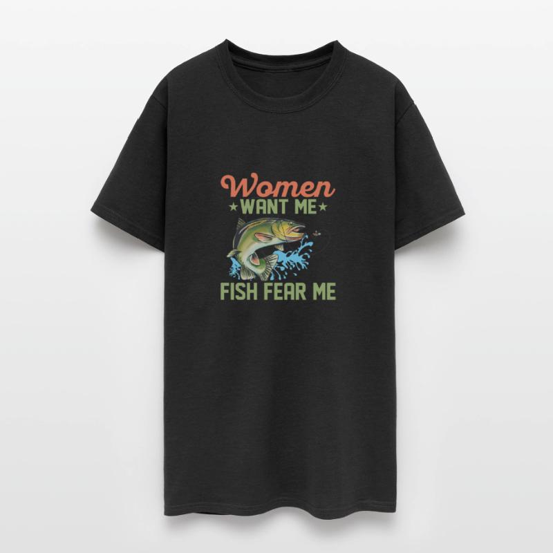 Women Want Me Fish Fear Me Fisherman Angler
