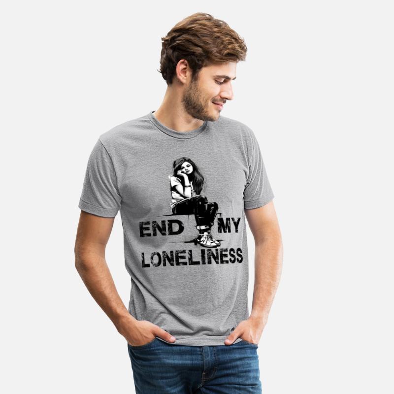 Women's Slogon End My Loneliness for Men and
