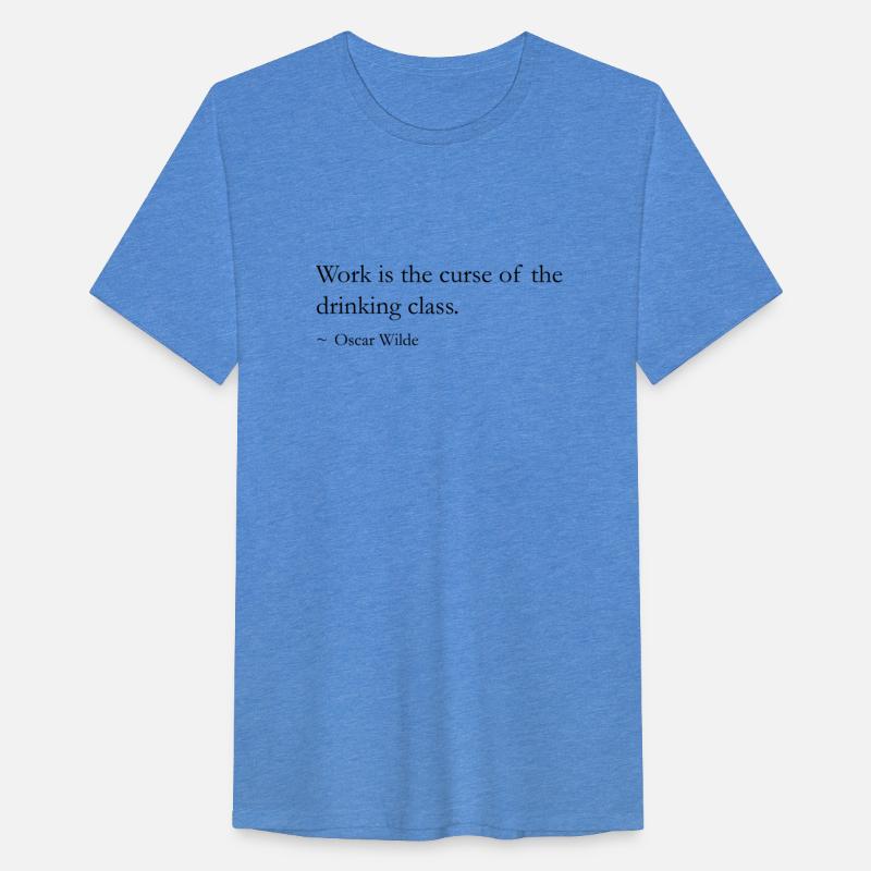 Work Is The Curse Of The Drinking Class Oscar