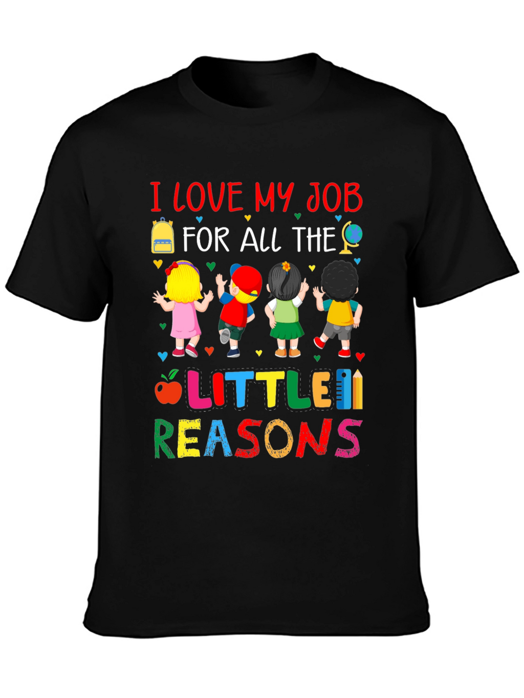 I Love My Job T-Shirt Teacher Gift