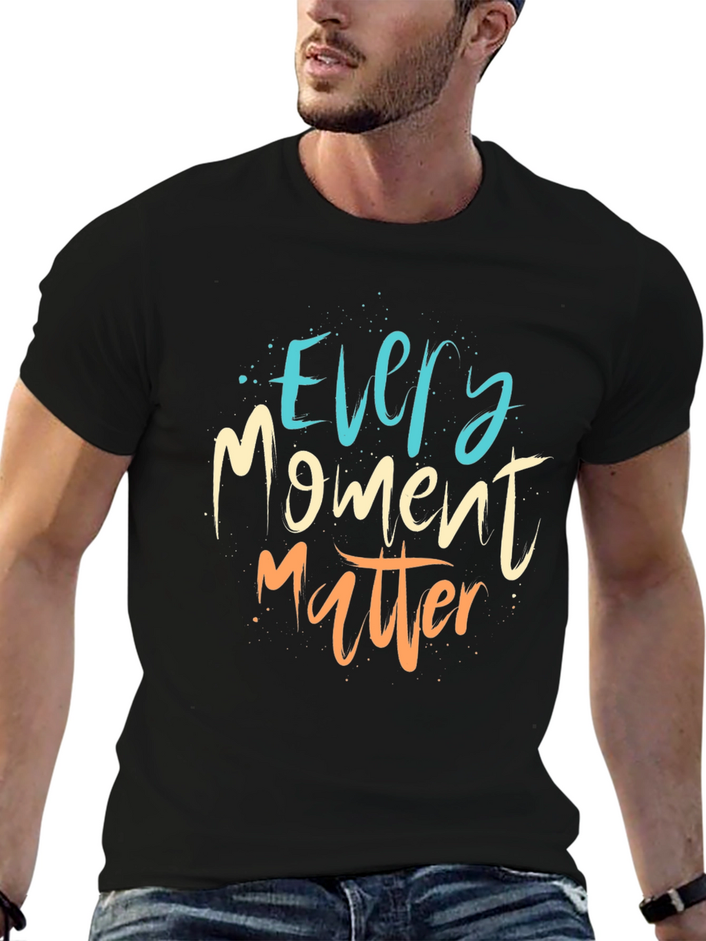 Every Moment Matter T-Shirt - Motivational