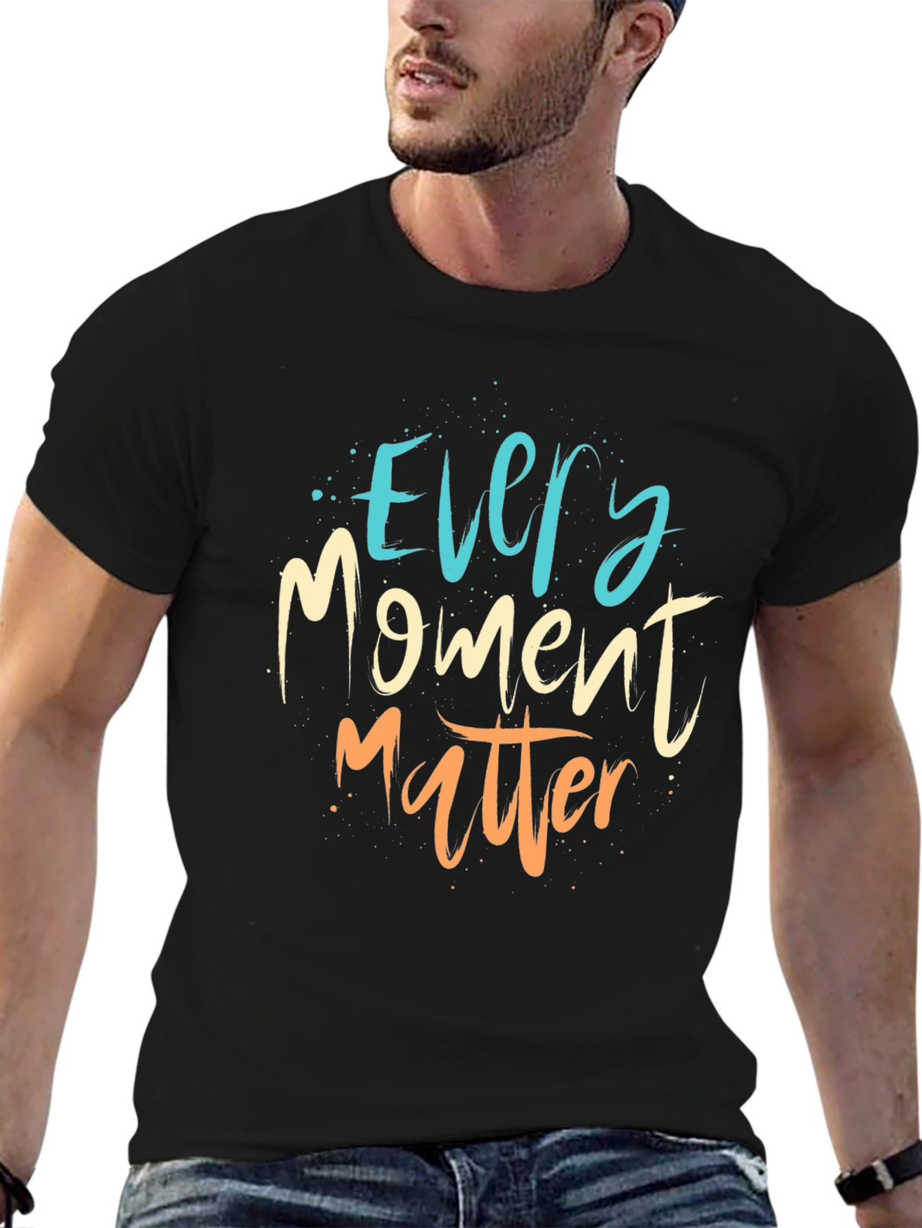 Every Moment Matter T-Shirt - Motivational