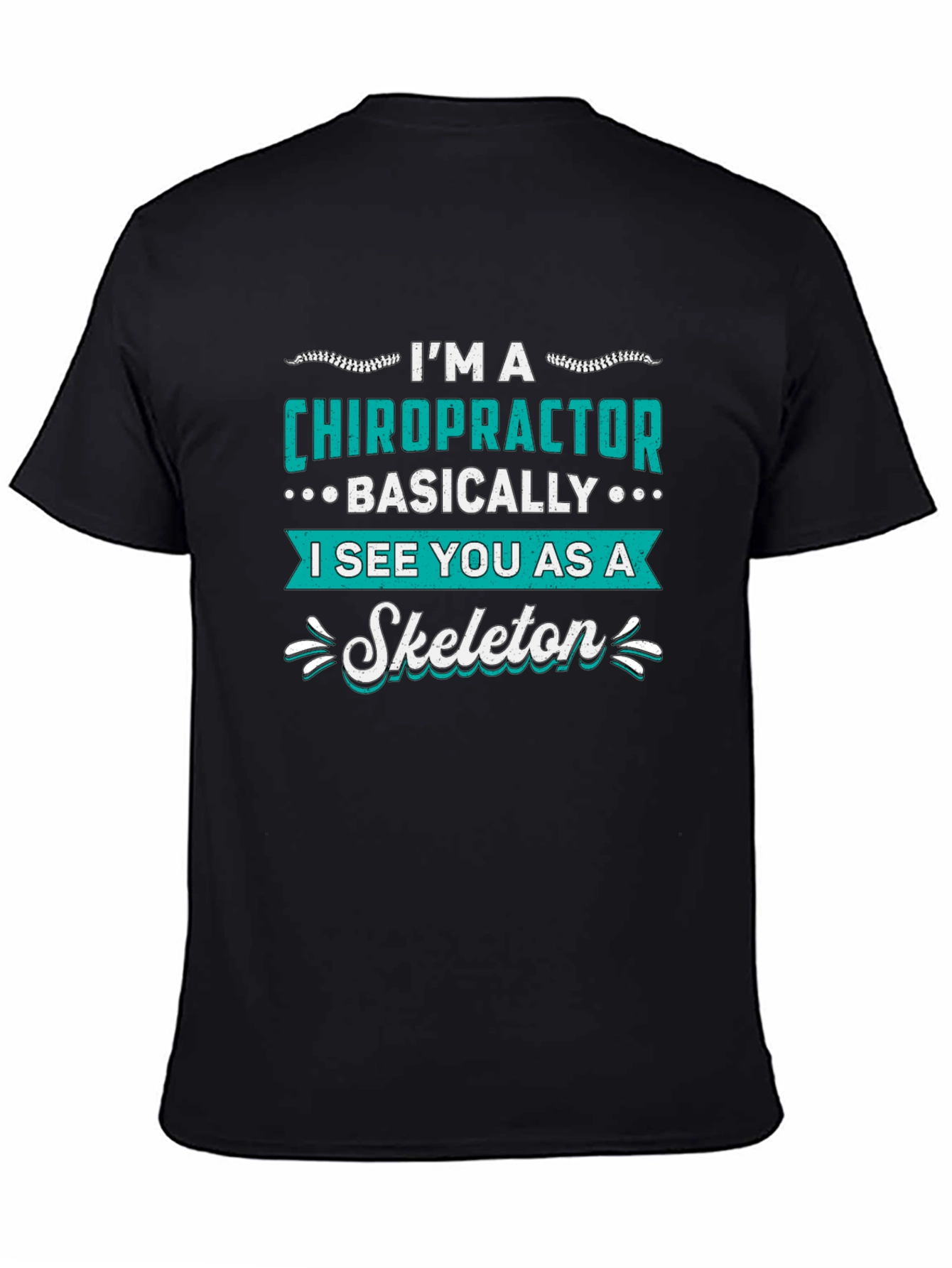 Chiropractor Skeleton T-Shirt - Funny Doctor Gift