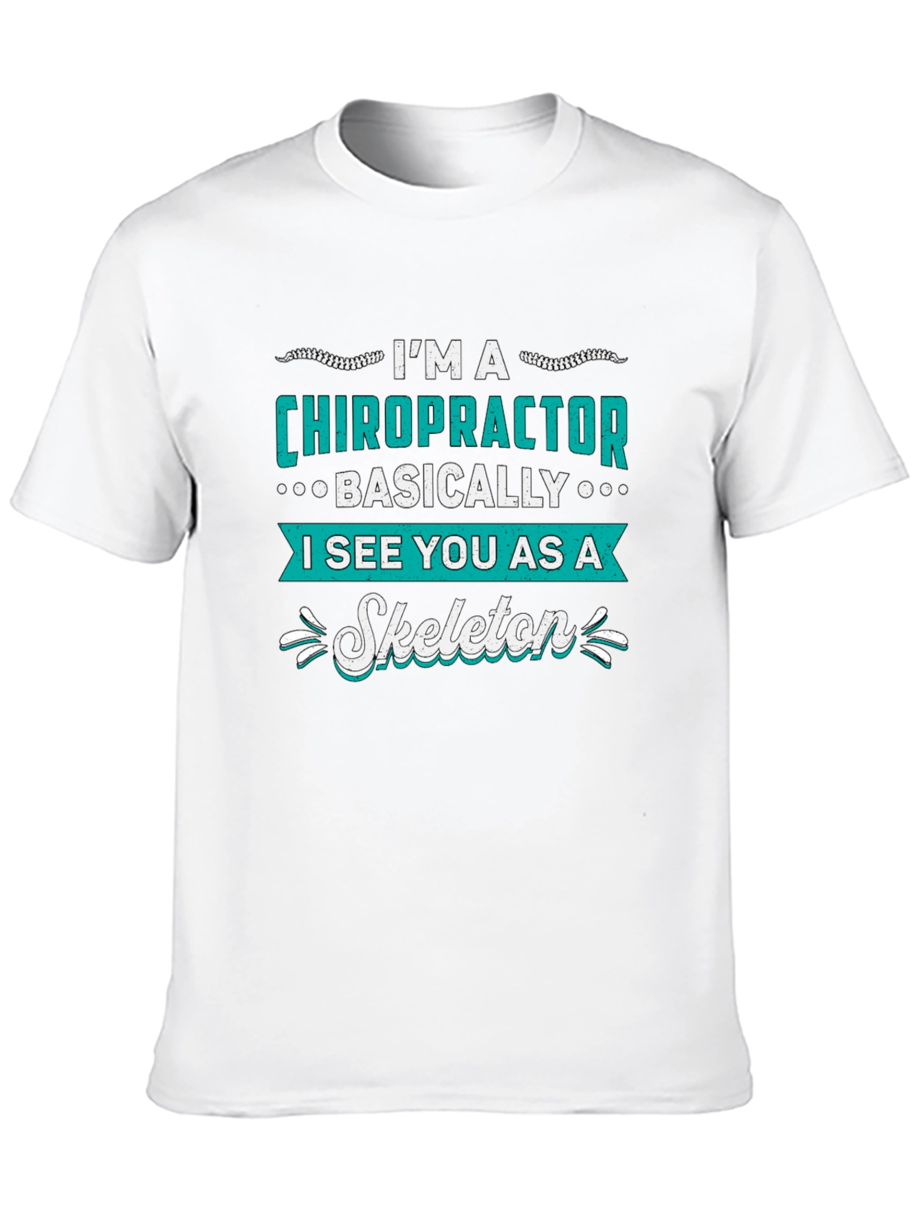 Chiropractor Skeleton T-Shirt - Funny Doctor Gift