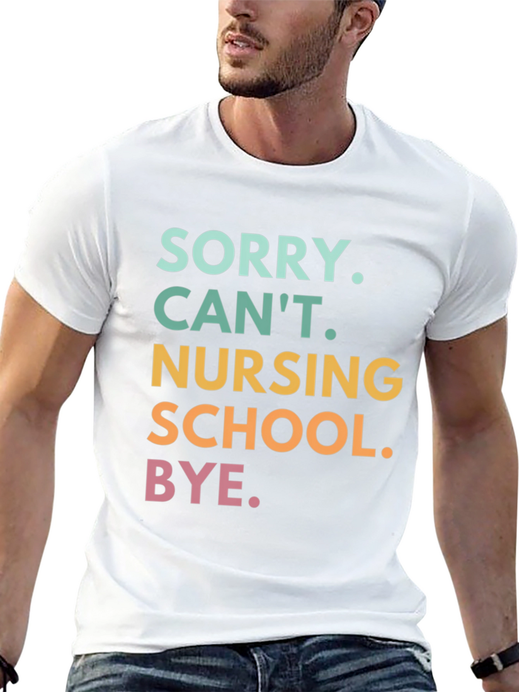 Sorry Cant. Nursing School. Graphic T-Shirt