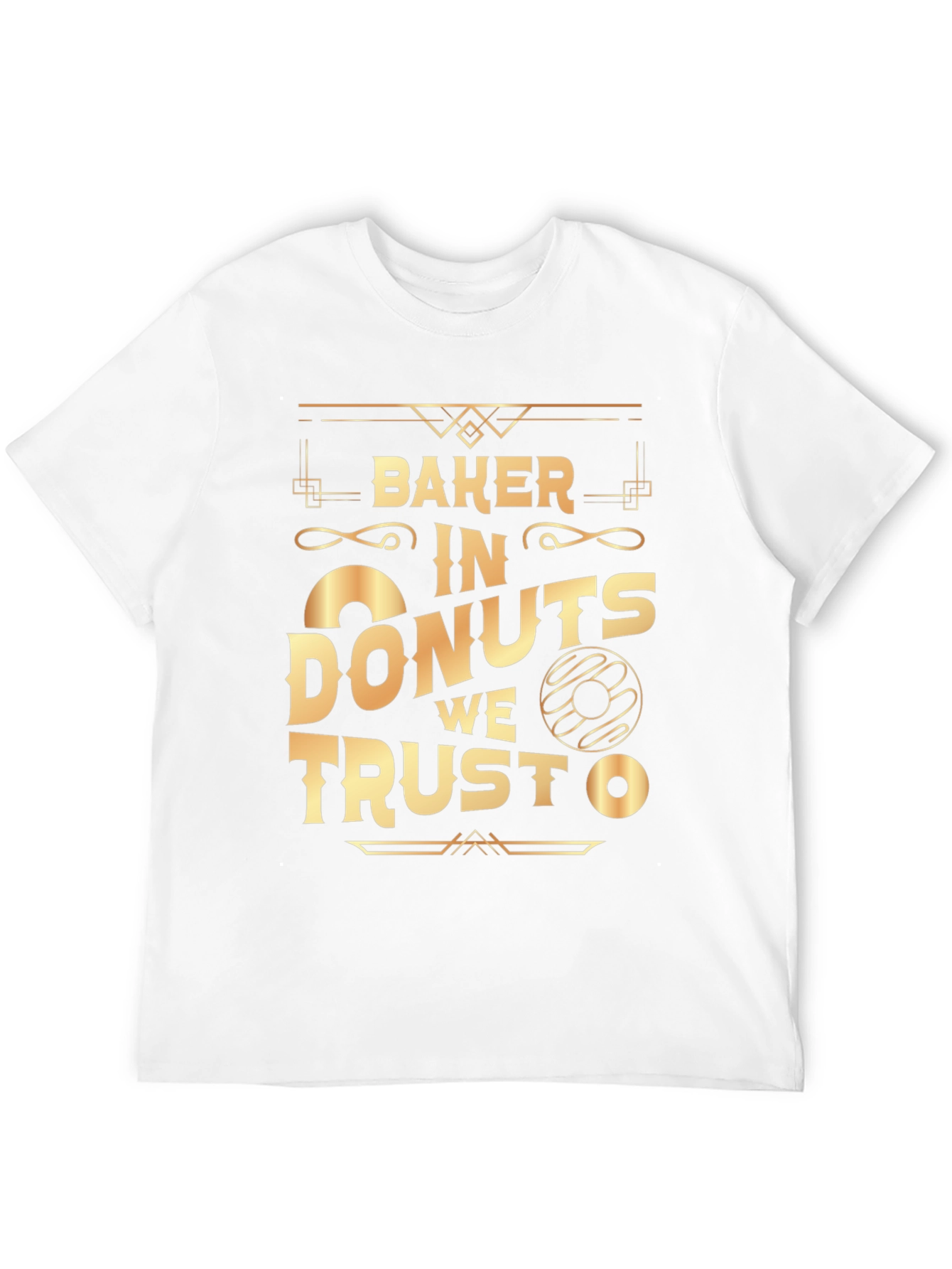 Baker In Donuts We Trust T-Shirt