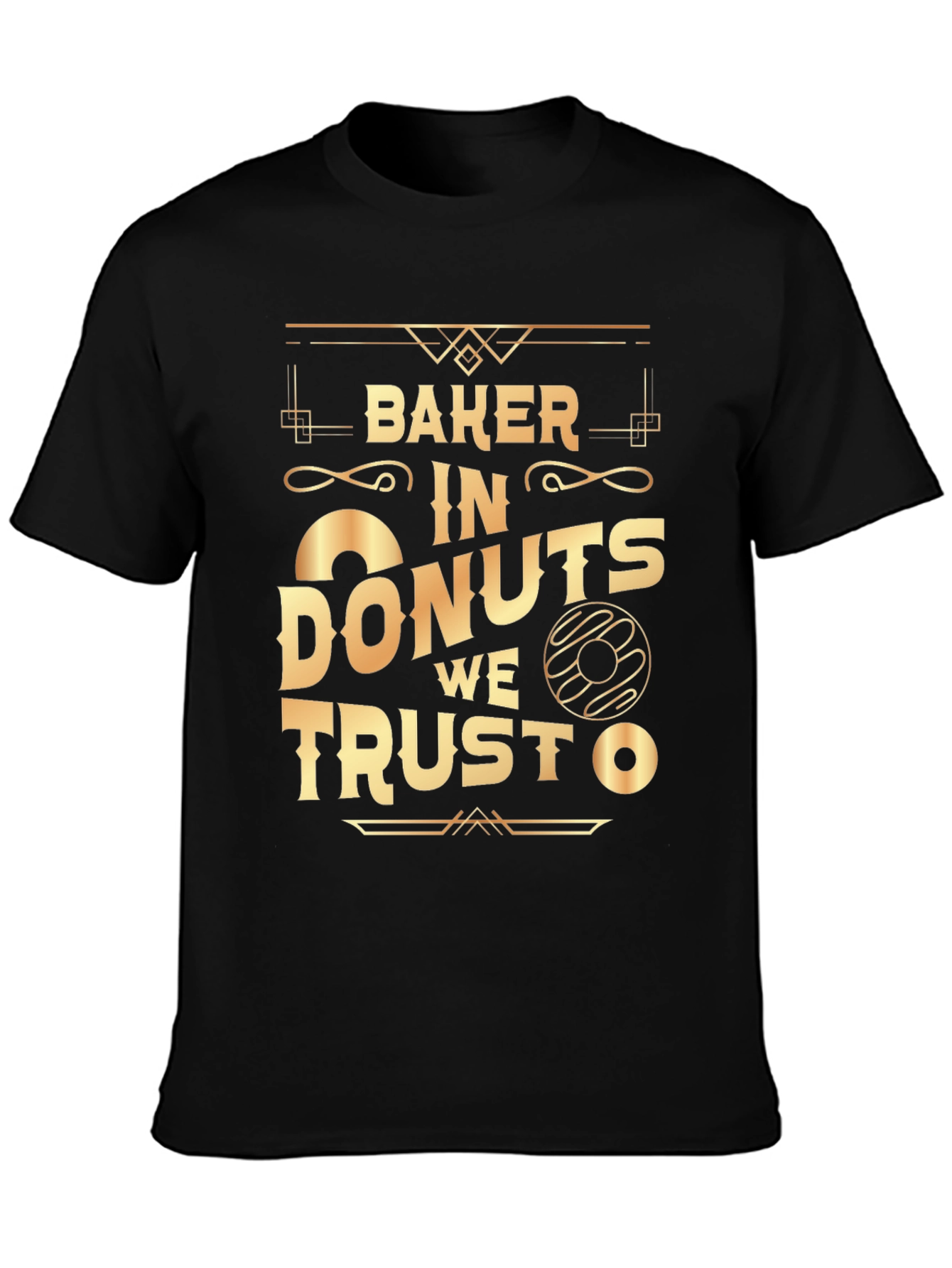 Baker In Donuts We Trust T-Shirt