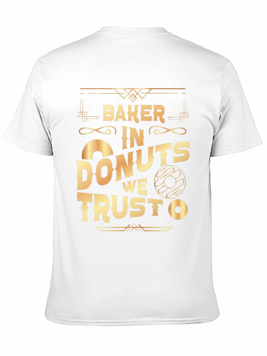 Baker In Donuts We Trust T-Shirt
