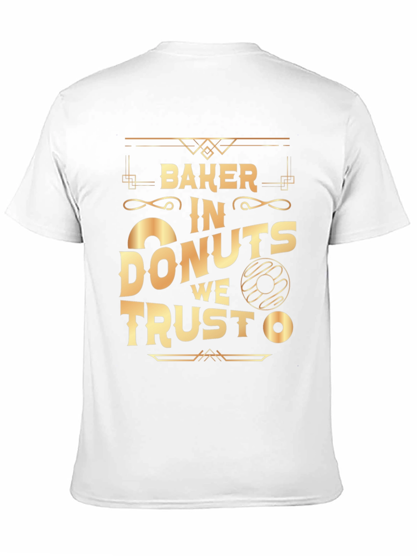 Baker In Donuts We Trust T-Shirt