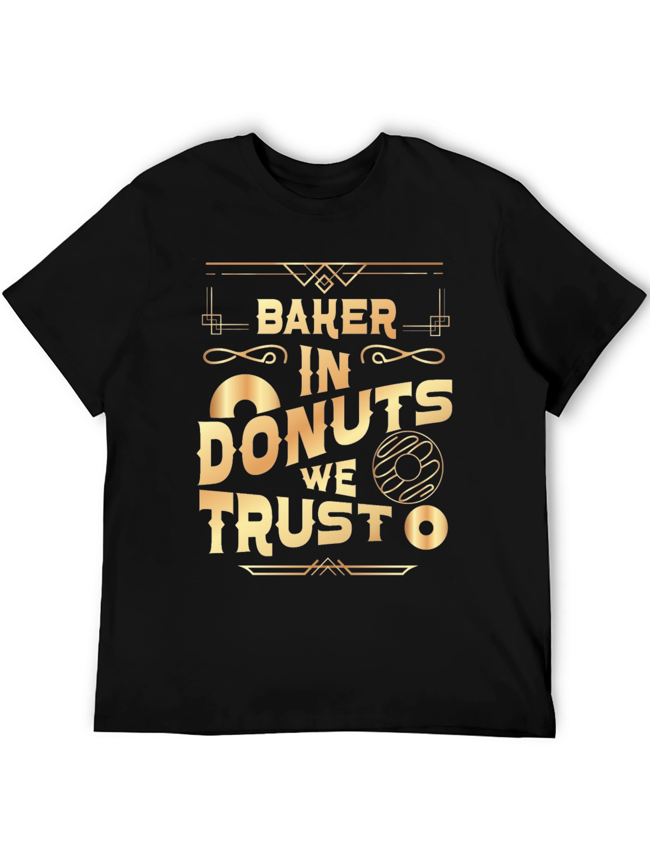 Baker In Donuts We Trust T-Shirt