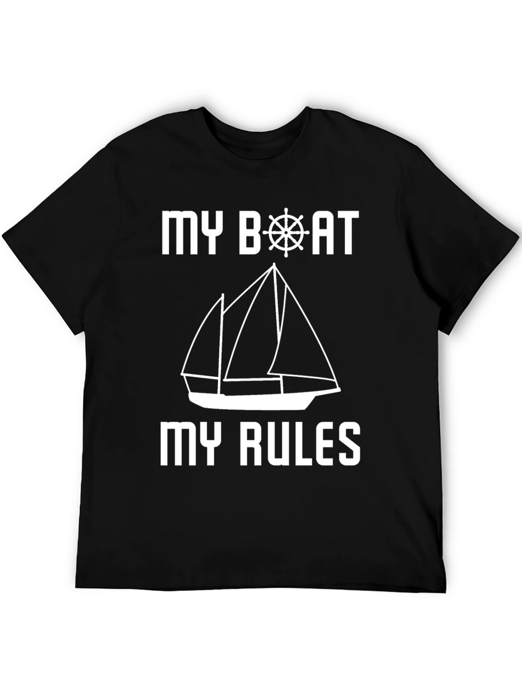 My Boat My Rules T-Shirt Sailing Nautical Design