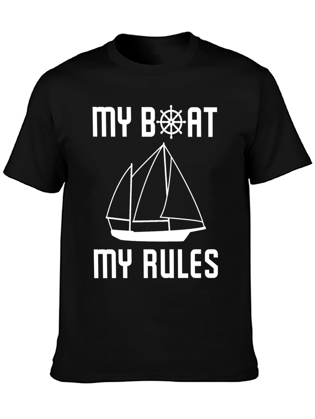 My Boat My Rules T-Shirt Sailing Nautical Design