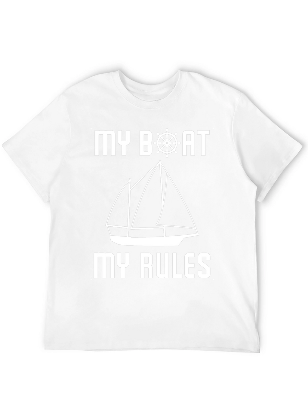 My Boat My Rules T-Shirt Sailing Nautical Design