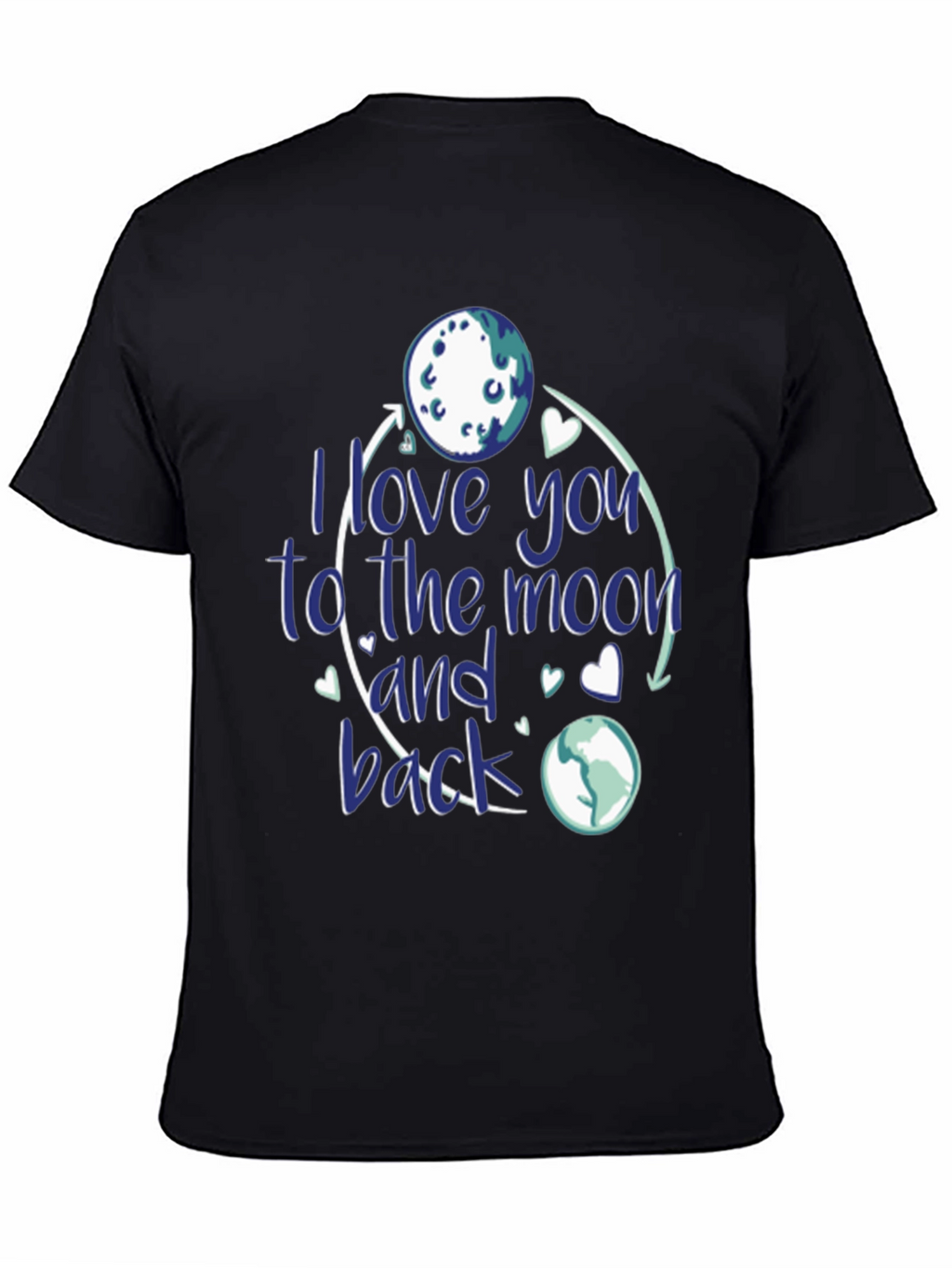 I Love You to the Moon and Back T-Shirt