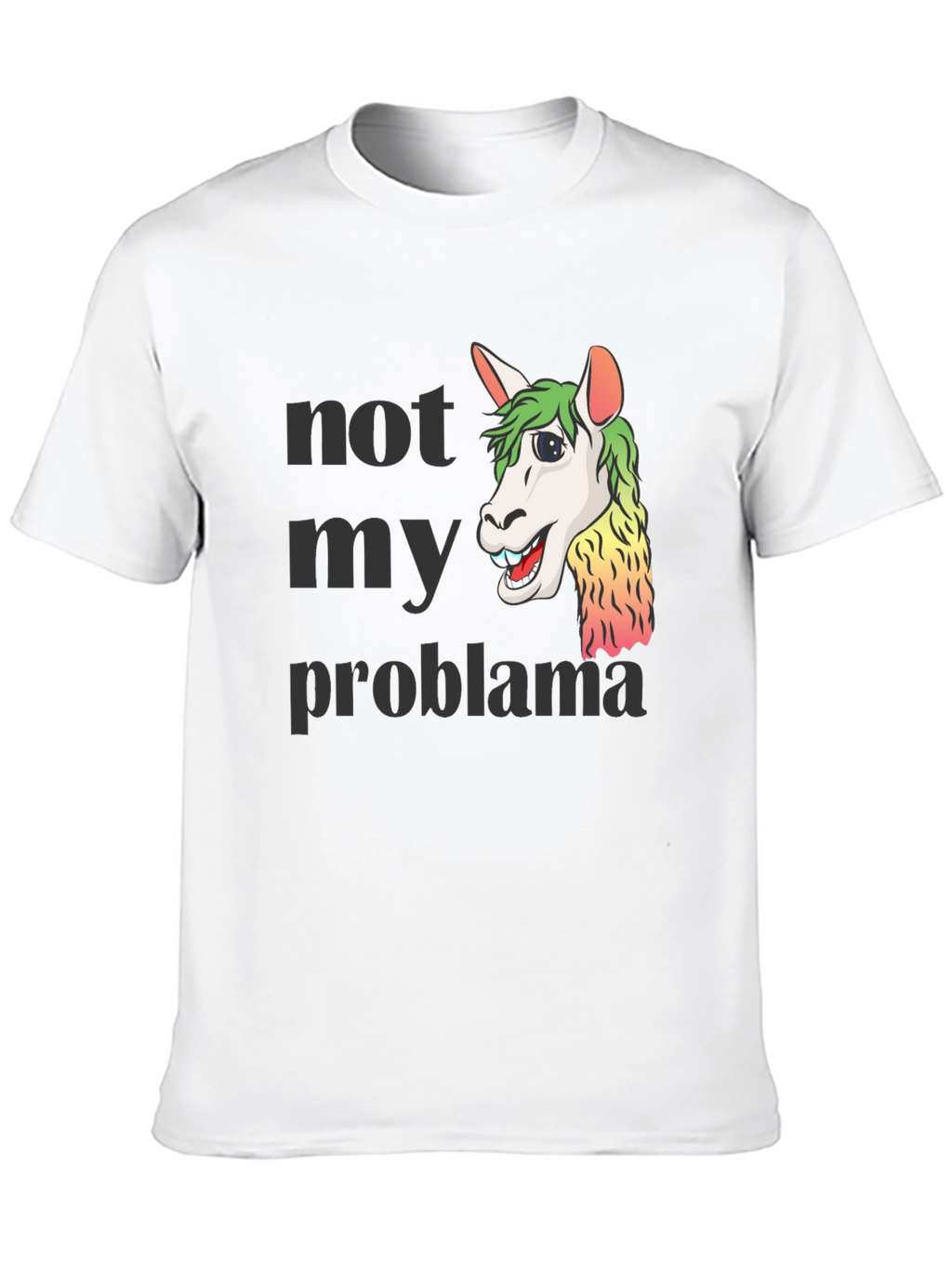 Not My Problama Graphic Tee - Funny Llama T-Shirt