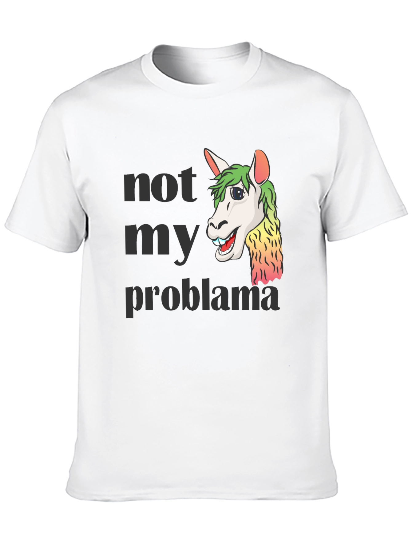 Not My Problama Graphic Tee - Funny Llama T-Shirt
