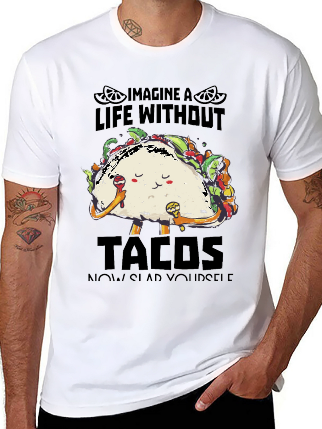 Imagine a Life Without Tacos T-Shirt