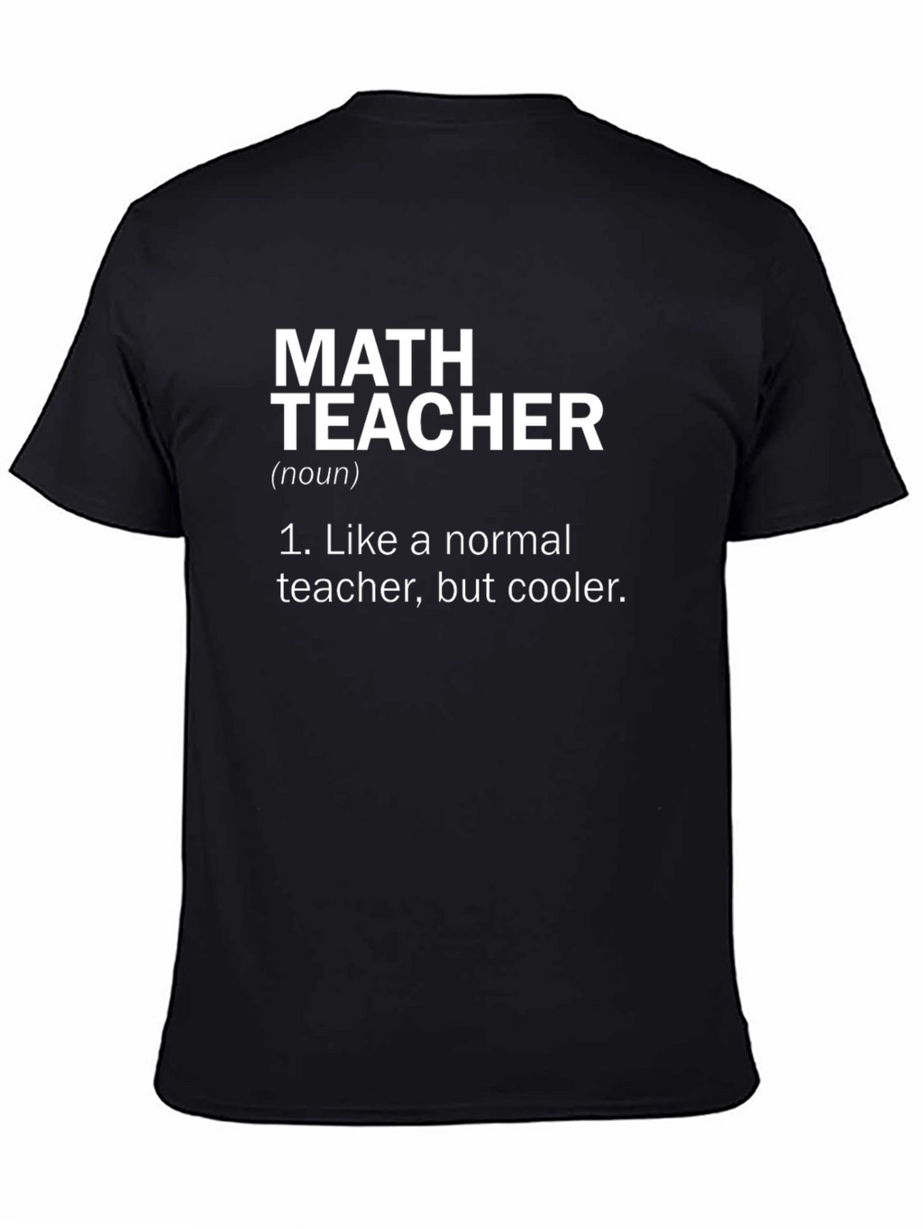 Math Teacher Definition T-Shirt - Cool Teacher Appreciation Gift