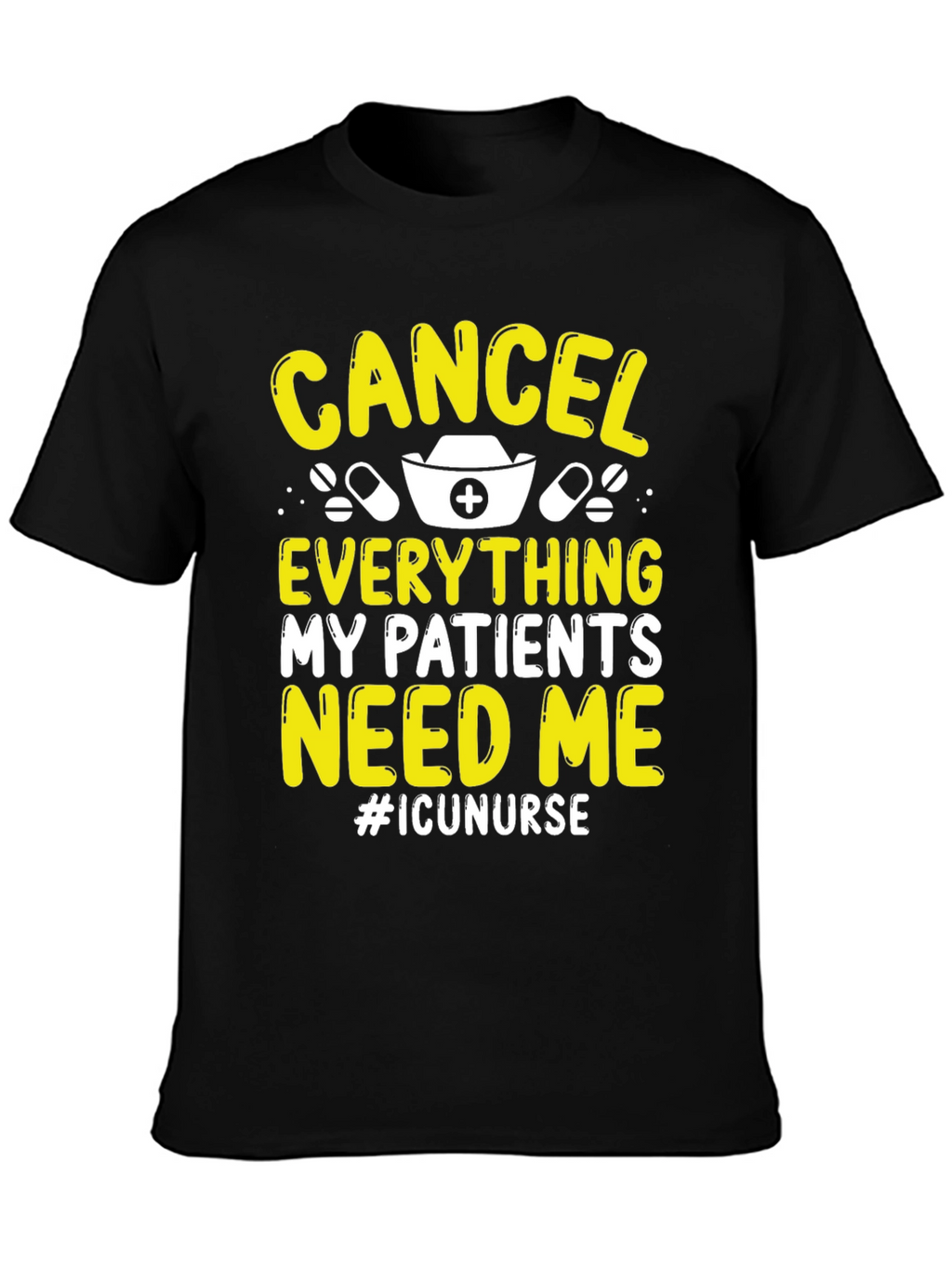 ICU Nurse T-Shirt - Cancel Everything!