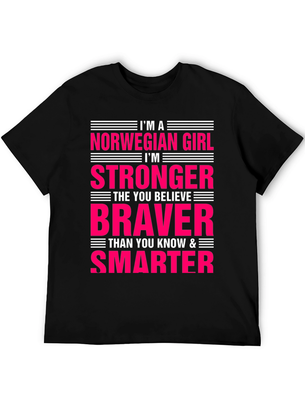 Norwegian Girl Stronger Braver Smarter T-Shirt