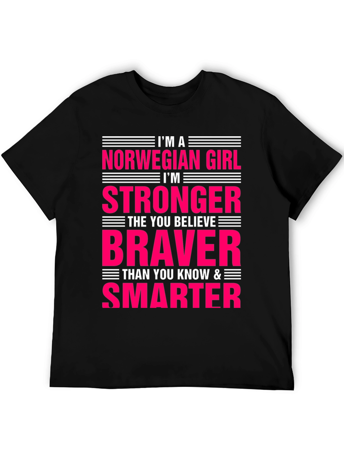Norwegian Girl Stronger Braver Smarter T-Shirt