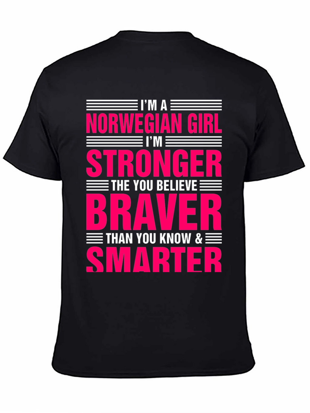 Norwegian Girl Stronger Braver Smarter T-Shirt
