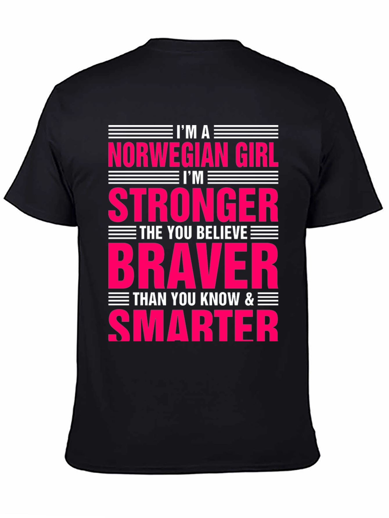 Norwegian Girl Stronger Braver Smarter T-Shirt