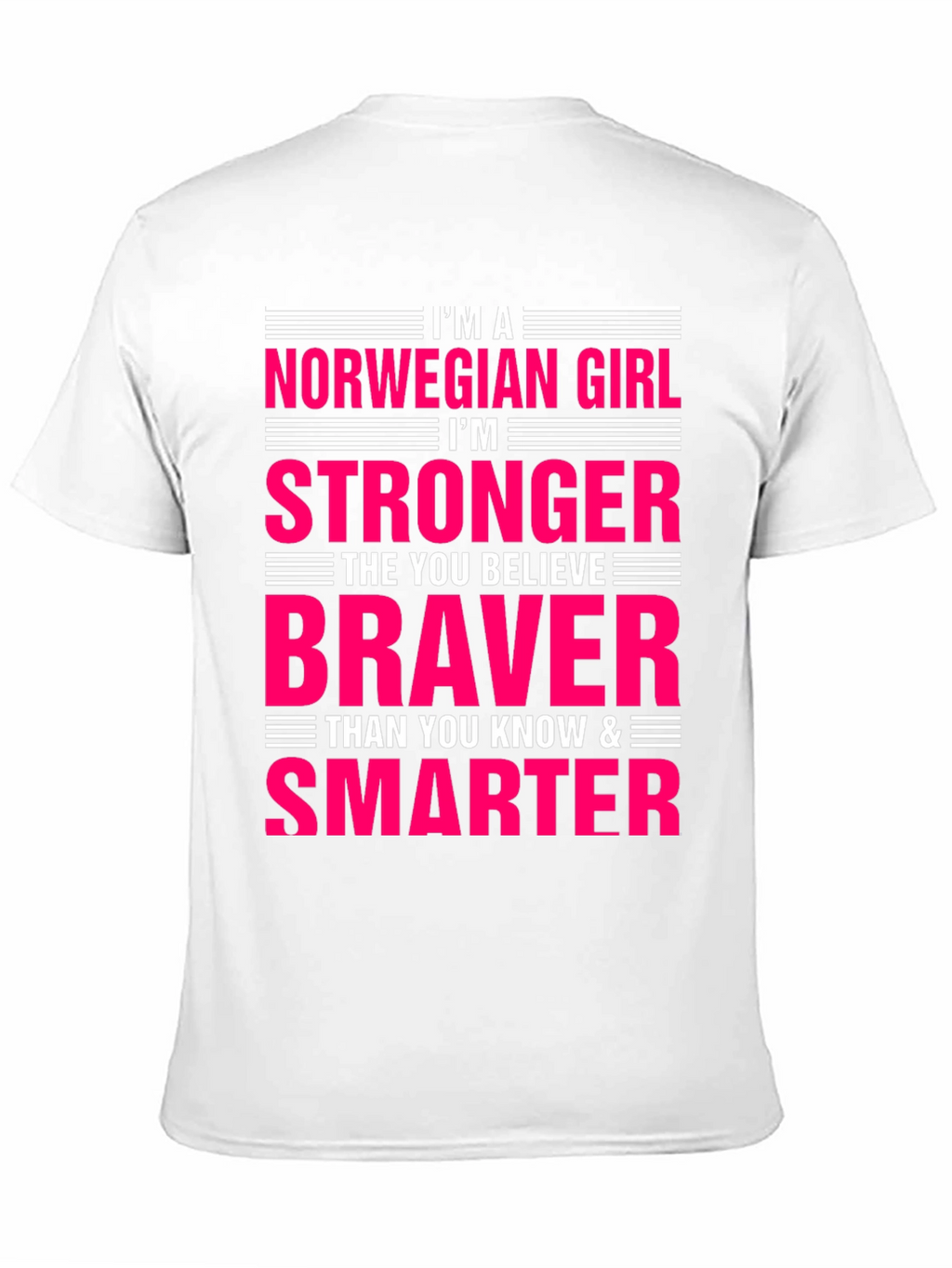 Norwegian Girl Stronger Braver Smarter T-Shirt