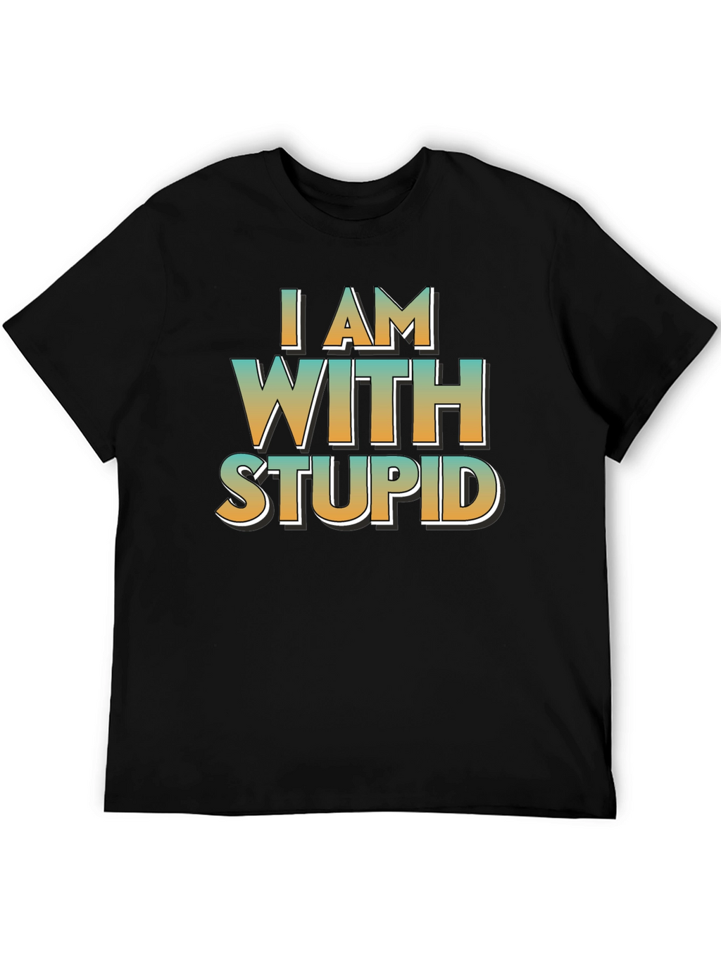 I Am With Stupid Black Crewneck T-Shirt