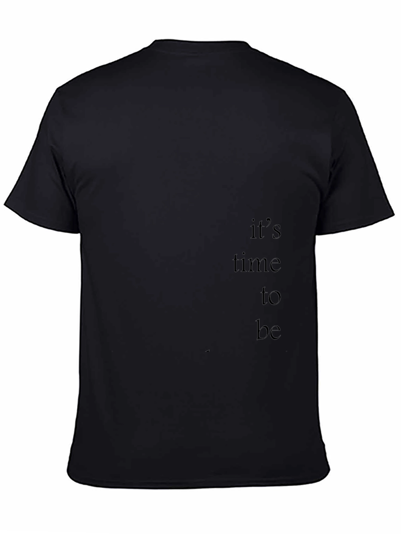 Black Its Time to Be Graphic Tee