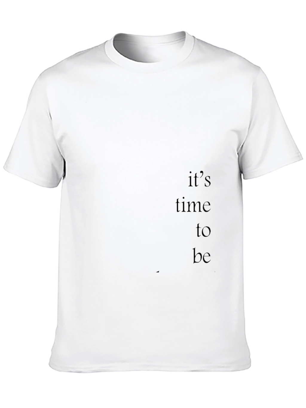 Black Its Time to Be Graphic Tee