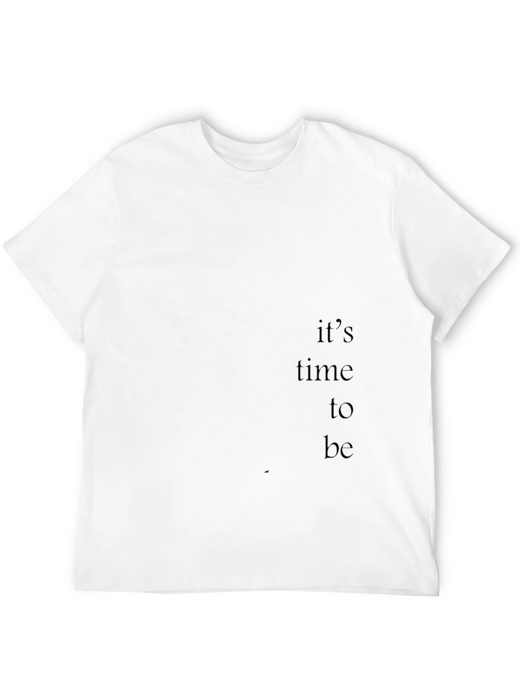 Black Its Time to Be Graphic Tee