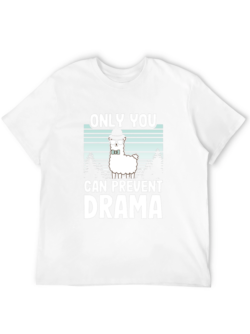 Only You Can Prevent Drama Alpaca T-Shirt
