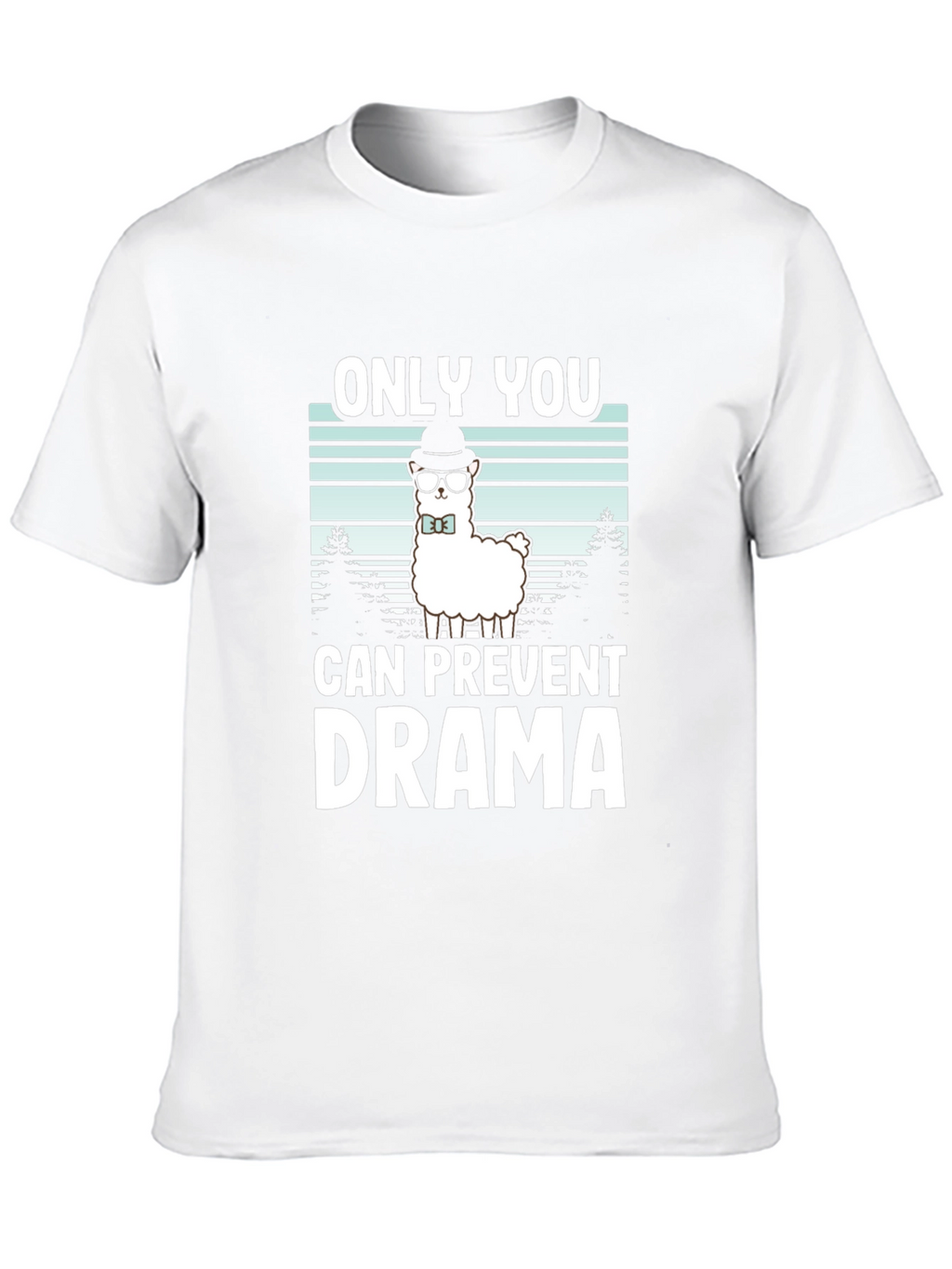 Only You Can Prevent Drama Alpaca T-Shirt