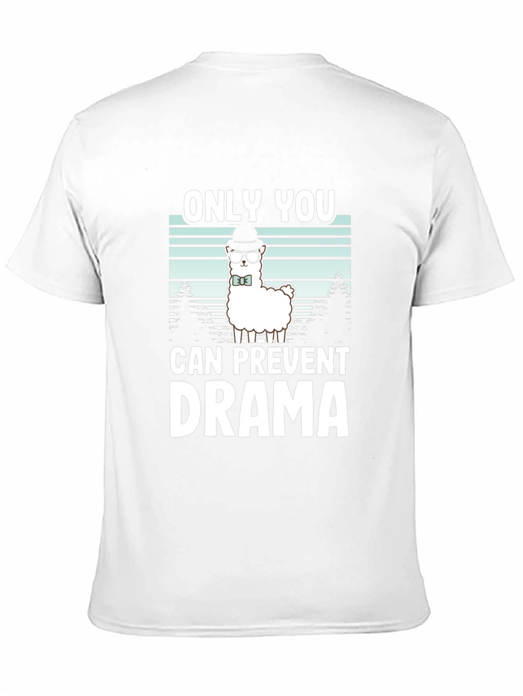Only You Can Prevent Drama Alpaca T-Shirt