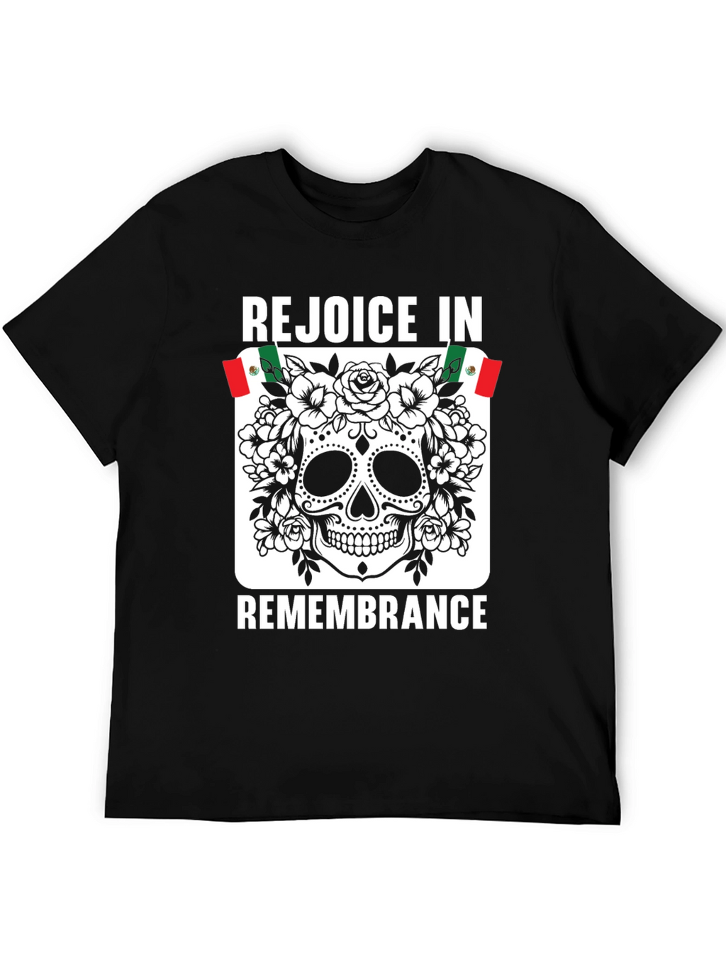 Rejoice in Remembrance Sugar Skull Graphic Tee
